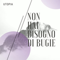 Thumbnail for the Utopia - Non hai bisogno di bugie link, provided by host site