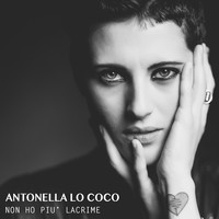 Thumbnail for the Antonella Lo Coco - Non ho più lacrime link, provided by host site