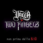 Thumbnail for the Two Fingerz - Non Prima Delle 6:10 link, provided by host site