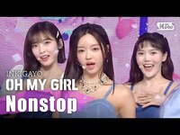 Thumbnail for the Oh My Girl - (오마이걸) - Nonstop(살짝 설렜어) @인기가요 inkigayo link, provided by host site