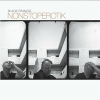 Thumbnail for the Black Francis - Nonstoperotik link, provided by host site