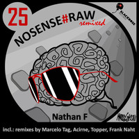 Thumbnail for the Nathan F - Nosense#Raw Remixed link, provided by host site