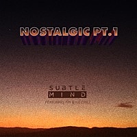 Thumbnail for the Subtle Mind - Nostalgic, Pt. 1 link, provided by host site