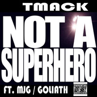 Thumbnail for the TMacK - Not A Superhero link, provided by host site