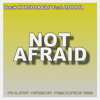 Thumbnail for the Burak Harşitlioğlu - Not Afraid link, provided by host site