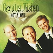 Thumbnail for the Greater Vision - Not Alone link, provided by host site