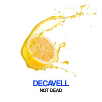 Thumbnail for the Decavell - Not Dead link, provided by host site