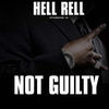 Thumbnail for the Hell Rell - Not Guilty link, provided by host site