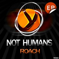 Thumbnail for the Roach - Not Humans link, provided by host site