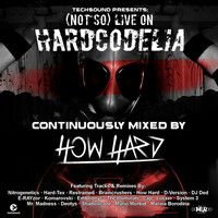 Thumbnail for the How Hard - (Not So) Live on Hardcodelia Colombia [Continuously Mixed by How Hard] link, provided by host site