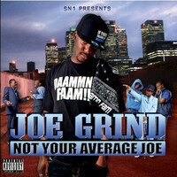Thumbnail for the Joe Grind - Not Your Average Joe link, provided by host site