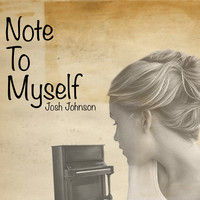 Thumbnail for the Josh Johnson - Note to Myself link, provided by host site