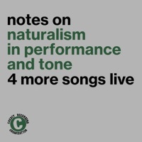 Thumbnail for the Credit - Notes on Naturalism in Performance and Tone: 4 More Songs Live link, provided by host site