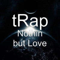 Thumbnail for the Trap - Nothin but Love link, provided by host site