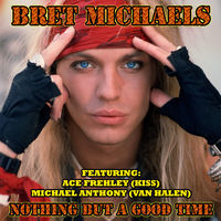 Thumbnail for the Bret Michaels - Nothing But a Good Time link, provided by host site