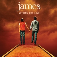 Thumbnail for the James - Nothing but Love link, provided by host site