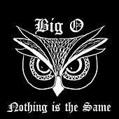 Thumbnail for the Big O - Nothing is the Same link, provided by host site