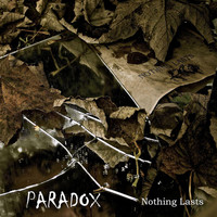 Thumbnail for the PARADOX - Nothing Lasts link, provided by host site