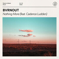 Thumbnail for the BVRNOUT - Nothing More link, provided by host site