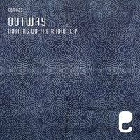 Thumbnail for the Out Way - Nothing On The Radio E.P link, provided by host site