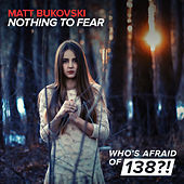 Thumbnail for the Matt Bukovski - Nothing To Fear link, provided by host site