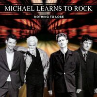 Thumbnail for the Michael Learns to Rock - Nothing to Lose (2014 Remaster) link, provided by host site