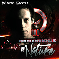 Thumbnail for the Marc Smith - Notorious By Nature link, provided by host site
