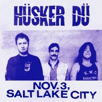 Thumbnail for the Hüsker Dü - Nov. 3, Salt Lake City link, provided by host site