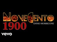 Thumbnail for the Ennio Morricone - NOVECENTO - 1900 (Original Soundtrack) 2018 Remastered for Vevo link, provided by host site
