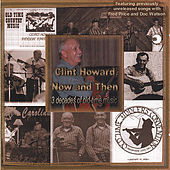 Thumbnail for the Clint Howard - Now and Then 3 decades of Old-Time Music link, provided by host site