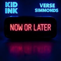 Thumbnail for the Kid Ink - Now Or Later link, provided by host site