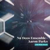 Thumbnail for the Nu Deco Ensemble - Nu Deco Ensemble + Aaron Parks: Live from Miami link, provided by host site