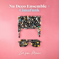 Thumbnail for the Nu Deco Ensemble - Nu Deco Ensemble + Cimafunk: Live from Miami link, provided by host site