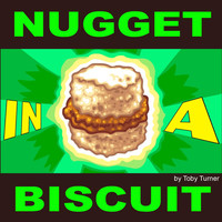 Thumbnail for the Toby Turner & Tobuscus - Nugget in a Biscuit link, provided by host site
