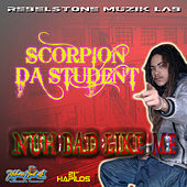 Thumbnail for the Scorpion - Nuh Bad Like Me link, provided by host site