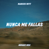 Thumbnail for the Mosaic MSC - Nunca Me Fallas link, provided by host site