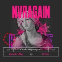 Thumbnail for the Quentin Miller - NVR_AGAIN link, provided by host site