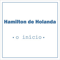 Thumbnail for the Hamilton de Holanda - O Início link, provided by host site
