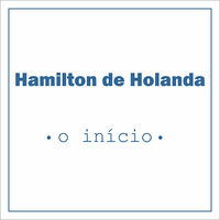 Thumbnail for the Hamilton de Holanda - O Início link, provided by host site