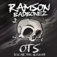 Thumbnail for the Ramson Badbonez - O. T. S. (Oscar the Slouch) link, provided by host site