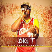 Thumbnail for the Big T - O Teu Rapper Favorito link, provided by host site