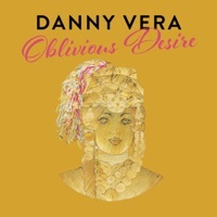 Thumbnail for the Danny Vera - Oblivious Desire (Radio Edit) link, provided by host site