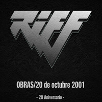 Thumbnail for the Riff - Obras 20 de Octubre 2001 (20 Aniversario) [En Vivo] link, provided by host site