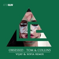Thumbnail for the Tom & Collins - Obsessed (Vijay & Sofia Remix) link, provided by host site