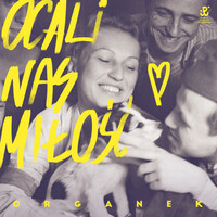 Thumbnail for the ØRGANEK - Ocali Nas Miłość link, provided by host site