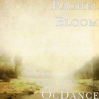 Thumbnail for the Rachel Bloom - OcDance link, provided by host site