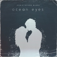 Thumbnail for the Christopher Blake - Ocean Eyes link, provided by host site