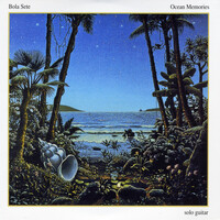 Thumbnail for the Bola Sete - Ocean Memories link, provided by host site