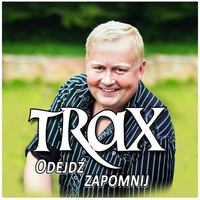 Thumbnail for the Trax - Odejdź Zapomnij link, provided by host site