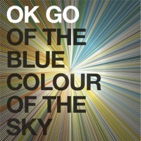 Thumbnail for the OK Go - Of the Blue Colour of the Sky link, provided by host site